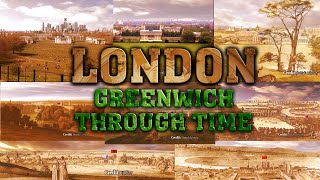 London Greenwich Through Time 2021 to 1560 [upl. by Sitoel]