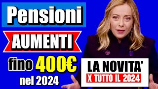 ULTIMORA PENSIONI 👉 NUOVI AUMENTI FINO a 400€ AL MESE PER TUTTO IL 2024 ECCO LE NUOVE STIME💰📈 [upl. by Eidualc]