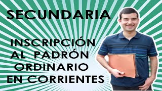 SECUNDARIA Inscripción al padrón ordinario en Corrientes [upl. by Rorry]