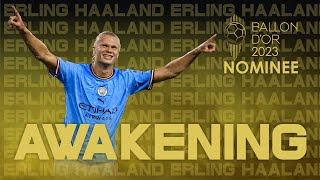 ERLING HAALAND  A MONSTER was AWAKENING  BALLON DOR 2023 NOMINEE  GOALGATTER [upl. by Vatsug397]