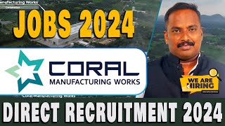 உடனடி வேலை 2024  Coral Manufacturing works India Pvt Ltd  Direct Recruitment  Tamil  VVVSI [upl. by Phare]