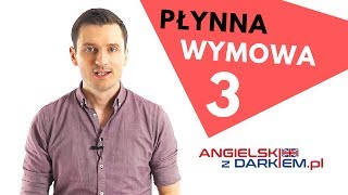 Płynna wymowa 3  Ćwiczenia Angielski z Darkiem [upl. by Leorsiy]