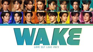 【LOVE OUT LOUD 2023】WAKE ถึงเวลา Original by Lomosonic  Color Coded Lyrics [upl. by Harness483]