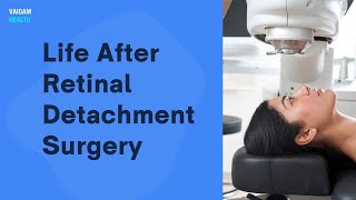 Life After Retinal Detachment Surgery [upl. by Brigida]