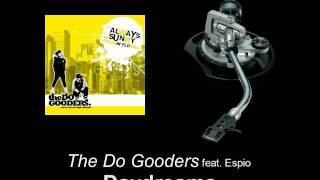 The Do Gooders feat Espio  Daydreams [upl. by Nogem]