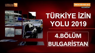 Türkiye İzin Yolu 2019 4Bölüm Bulgaristan Yol Anlatımı [upl. by Swamy]