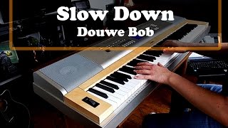 Slow Down  Douwe Bob Piano Cover [upl. by Anaira]