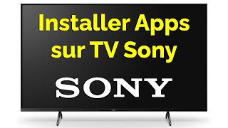 Comment télécharger une Application sur TV SONY Bravia [upl. by Acnairb599]