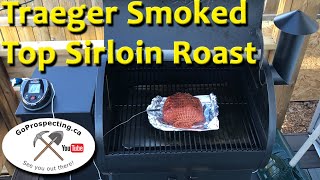 Traeger Smoked Top Sirloin Roast [upl. by Camel456]