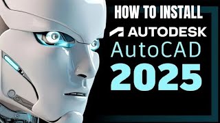 How to Install AutoCAD 2025 Crack Version  Complete StepbyStep Guideline [upl. by Corinne454]