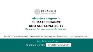 IIT Kanpur  eMasters in Climate Finance and Sustainability  Programme Intro [upl. by Oliana490]