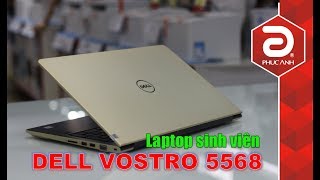 DELL VOSTRO 5568  i5 7200U vs GT940MX – Chiếc laptop hoàn hảo giá rẻ cho sinh viên  phucanhvn [upl. by Matta]