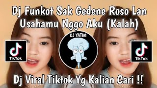 DJ FUNKOT SAK GEDENE ROSO LAN USAHAMU NGGO AKU  FUNKOT KALAH SOUND KAJI TOYEK VIRAL TIKTOK 2024 [upl. by Enwad]