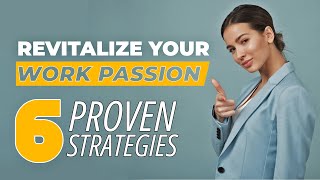 Revitalize Your Work Life 6 Powerful Strategies to Boost Job Satisfaction [upl. by Nednil]