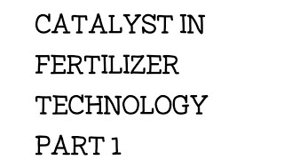 Fertilizer Technology catalyst part 1 in Hindi [upl. by Dracir493]