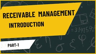 Chapter12 Receivables Management Part1 Introduction [upl. by Cordle]