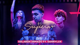 SI SUPIERAS  Video Oficial  Eslabon Armado y DannyLux [upl. by Elylrac522]