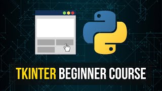 Tkinter Beginner Course  Python GUI Development [upl. by Naiditch]