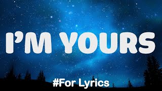 Im Yours  Jason Mraz Lyrics [upl. by Nostrebor778]