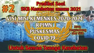 Update Soal SKB Kesehatan tentang Visi Misi Kemenkes COVID19 RPJMN dan PUSKESMAS [upl. by Marne]