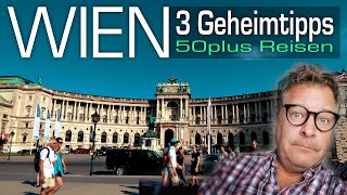 Städtereise Wien  Drei Geheimtipps und Sehenswürdigkeiten in Wien  50plus Reisen [upl. by Martella270]