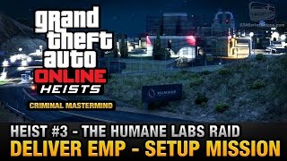 GTA Online Heist 3  The Humane Labs Raid  Deliver EMP Criminal Mastermind [upl. by Yllet602]