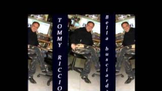 Tommy Riccio Bella Busciarda [upl. by Calia]