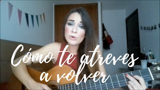 Cómo te atreves a volver  Morat  Cover Marina Damer [upl. by Drislane]