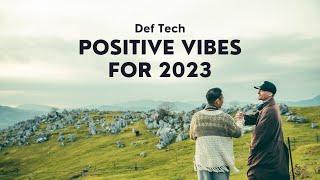 Def Tech  Positive Vibes for 2023 【Official Music Playlist】 [upl. by Margarethe]