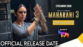 Maharani Season 3  Official Trailer  Maharani 3 Update  Maharani 3 Release Date Update  Sony LIV [upl. by Tyika]