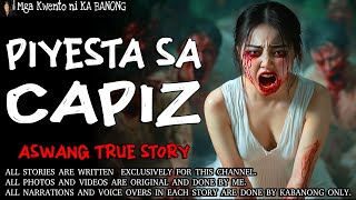 PIYESTA SA CAPIZ  Kwentong Aswang  True Story [upl. by Afra]