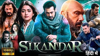 Sikandar Full Hindi Movie 2024  Salman khan  Rashmika Mandanna  Sathyaraj  Reviews amp Facts [upl. by Thomasa]