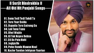 Surjit Bindrakhia All Songs  Surjit Bindrakhia  ਸੁਰਜੀਤ ਬਿੰਦਰਾਖਿਆ  Bindrakhia  Old Punjabi Songs [upl. by Akire]