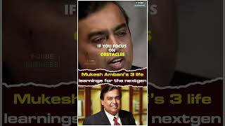 Mukesh Ambani’s 3 life learnings for the nextgen  Motivational Video  Inspirational Video [upl. by Shaylynn]