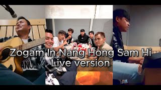 Zogam In Nang Hong Sam Hi Live version [upl. by Aruasi304]