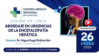 Sesión Académica Abordaje en Urgencias de la Encefalopatía Hepática [upl. by Ialokin]