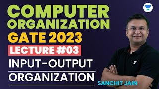 COA  Lecture 3  InputOutput Organization for GATE 2023  Sanchit Jain [upl. by Frangos]