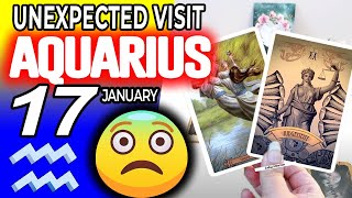 Aquarius ♒🛑 UNEXPECTED VISIT 😨 horoscope for today JANUARY 17 2024 ♒ aquarius tarot JANUARY 17 2024 [upl. by Cedric]