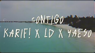 KARIF  Contigo X LD X YAESO Official Lyric Video [upl. by Assennav]