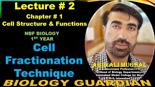 Cell Fractionation Technique  Lecture 2 Ch1  NBF Biology11 By Abid Ali Mughal [upl. by Abad]