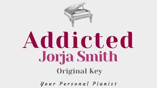 Addicted  Jorja Smith Original Key Karaoke  Piano Instrumental Cover with Lyrics [upl. by Malley]