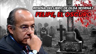 RESEÑA DEL LIBRO DE OLGA WORNAT FELIPE EL OSCURO  FelipeElOscuro OlgaWornat [upl. by Asatan708]