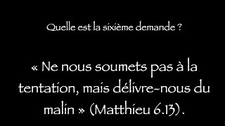 Que signifie « Ne nous soumets pas à la tentation mais délivrenous du malin » Matthieu 613 [upl. by Aneerhs604]