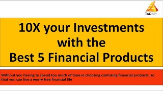 Top 5 Financial Products to 10X Your Investments in 2024  Concept by Anuj Gupta TAG Investments [upl. by Lilybelle482]