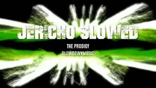 The Prodigy Jericho SLOWED [upl. by Jodoin]