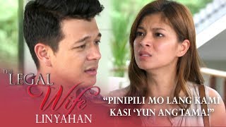 Pinipili mo lang kami kasi yun ang tama  The Legal Wife Linyahan Episode 28 [upl. by Medrek]