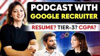 Talk with Google Recruiter  Resume Tier 3 CGPA Career Gap… [upl. by Adnorrahs]