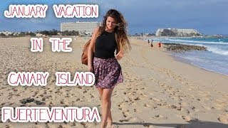 January Vacation in the Canary Island Fuerteventura [upl. by Alexina]