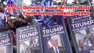 Donald Trump Beverly Hills Fundraising Campaign 2024 Info [upl. by Tanaka]