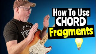 Chord Fragments For Better Guitar Playing [upl. by Aehtna]